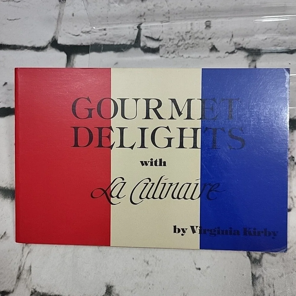 1979 GOURMET DELIGHTS‎ WITH LA CULINAIRE BY VIRGINIA KIRBY
